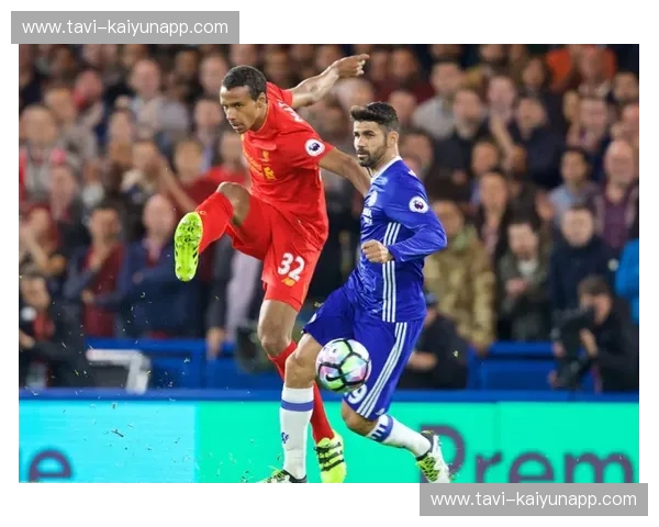 巅峰博弈,红蓝圣战:切尔西vs利物浦直播,谁能统御英超绿茵之巅? 巅峰博弈,红蓝圣战:切尔西vs利物浦直播,谁能统御英超绿茵之巅?